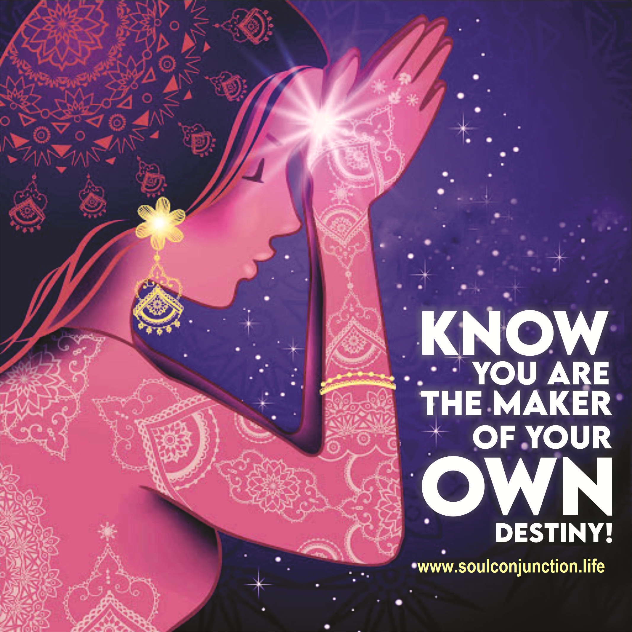 Know, You Are The Maker of Your Own Destiny!_soulconjuction.com