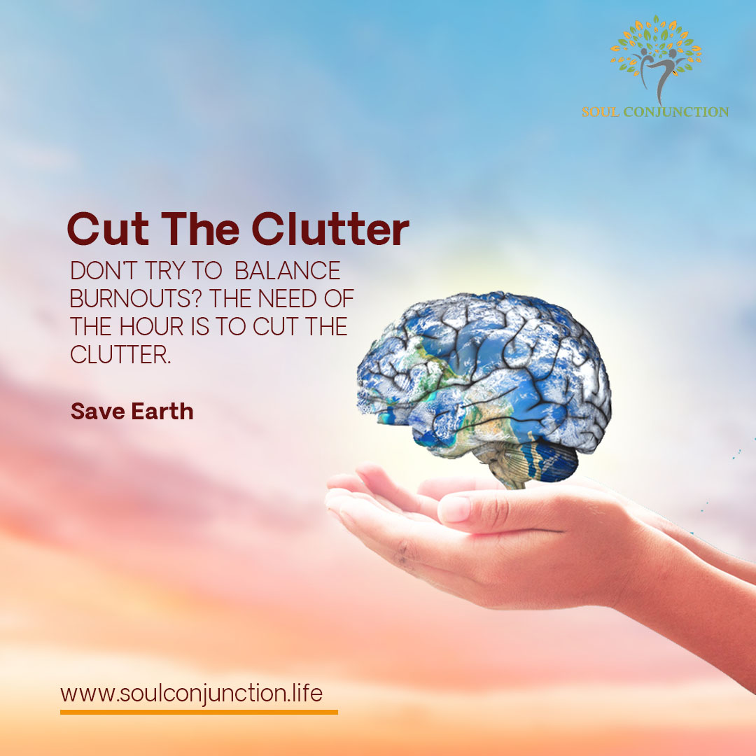 Eliminate the Unnecessary To Get The Essential. Cut The Clutter!_soulconjuction.com